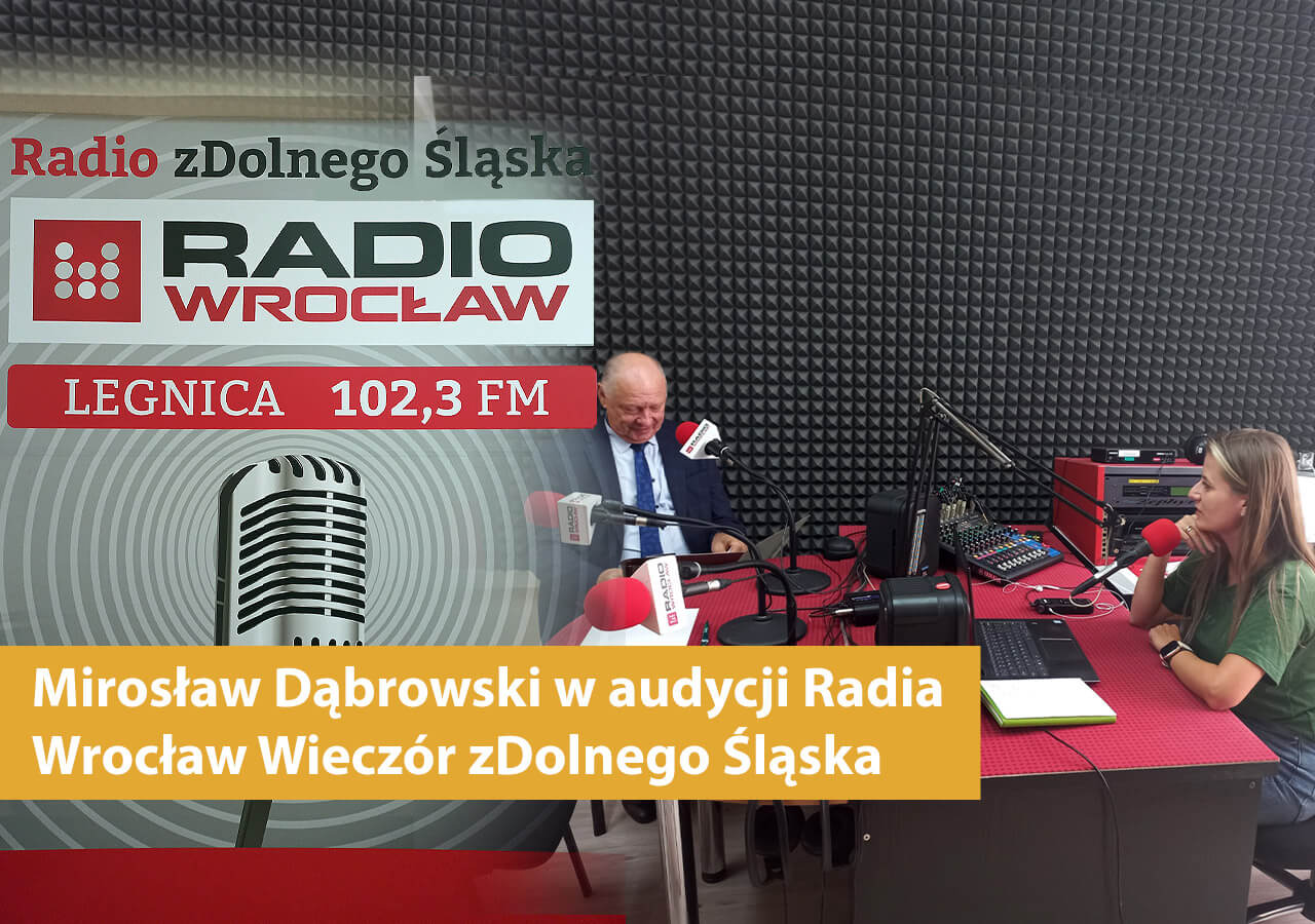 Dziś w audycji Radia Wrocław Wieczór zDolnego Śląska wystąpi nasz Prezes - Mirosław Dąbrowski