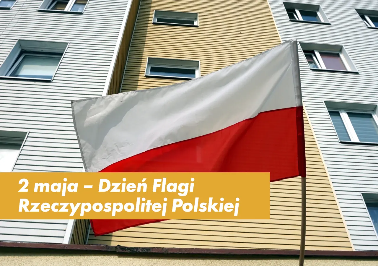 2 maja – Dzień Flagi Rzeczypospolitej Polskiej