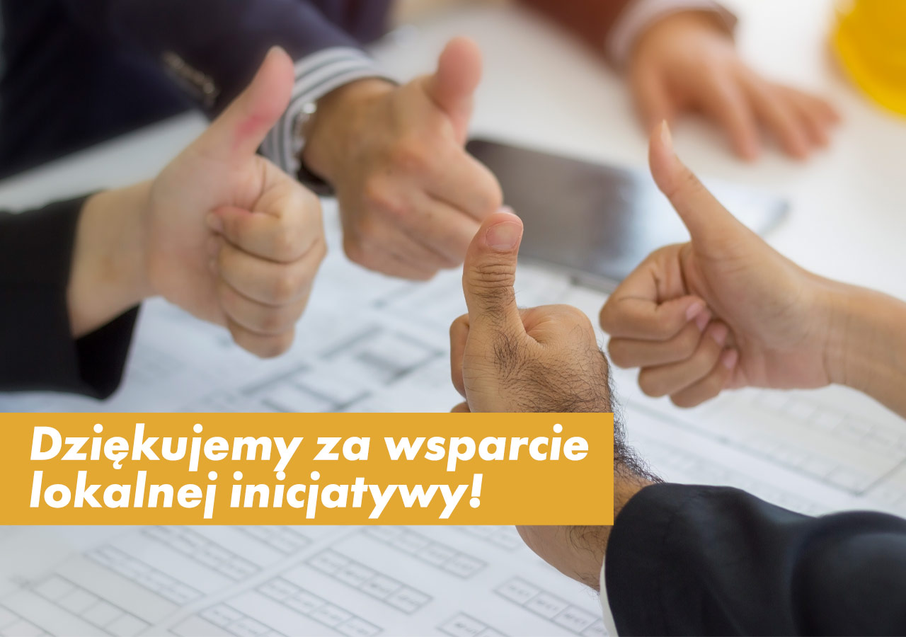 Dziękujemy za wsparcie lokalnej inicjatywy!