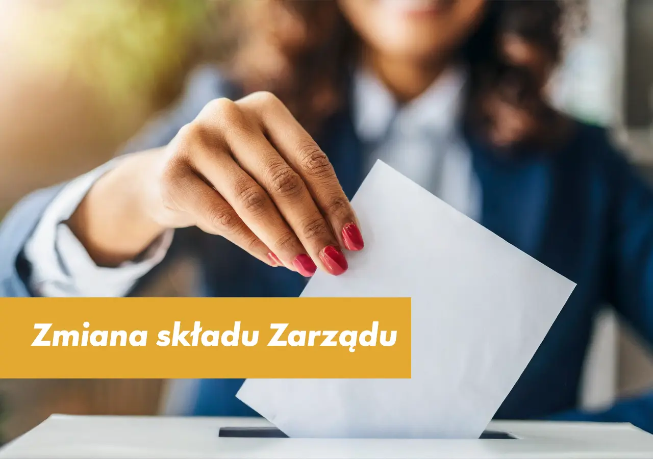 Zmiana składu Zarządu