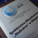 Spółdzielnia Mieszkaniowa „Nadodrze” w Głogowie otrzymała prestiżową nagrodę „Symbol 2019”